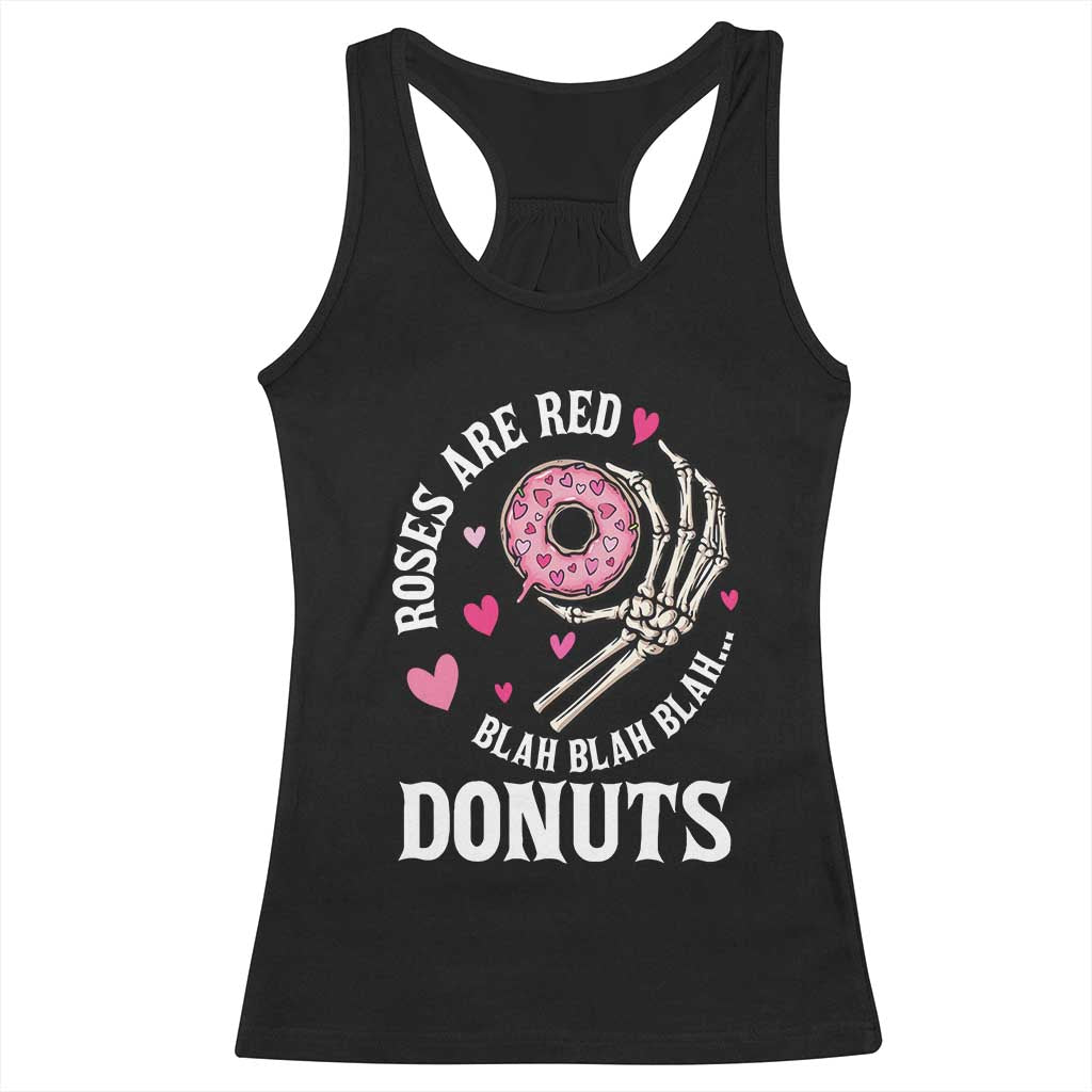 Valentine's Day Racerback Tank Top Roses Are Red Blah Skeleton Donut Funny Food Lover TS09 Black Print Your Wear
