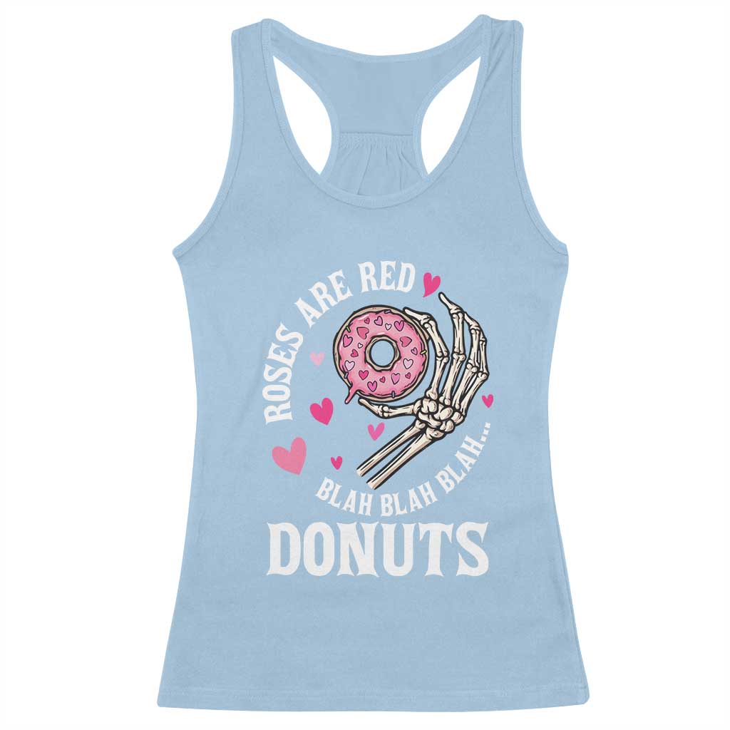 Valentine's Day Racerback Tank Top Roses Are Red Blah Skeleton Donut Funny Food Lover TS09 Light Blue Print Your Wear