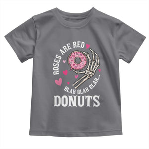 Valentine's Day Toddler T Shirt Roses Are Red Blah Skeleton Donut Funny Food Lover TS09 Charcoal Print Your Wear