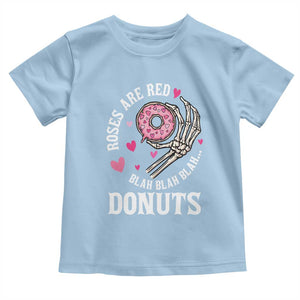 Valentine's Day Toddler T Shirt Roses Are Red Blah Skeleton Donut Funny Food Lover TS09 Light Blue Print Your Wear