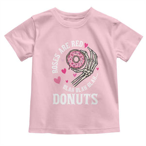 Valentine's Day Toddler T Shirt Roses Are Red Blah Skeleton Donut Funny Food Lover TS09 Light Pink Print Your Wear