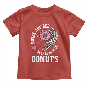 Valentine's Day Toddler T Shirt Roses Are Red Blah Skeleton Donut Funny Food Lover TS09 Red Print Your Wear