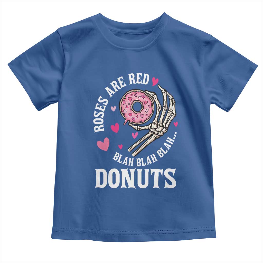 Valentine's Day Toddler T Shirt Roses Are Red Blah Skeleton Donut Funny Food Lover TS09 Royal Blue Print Your Wear