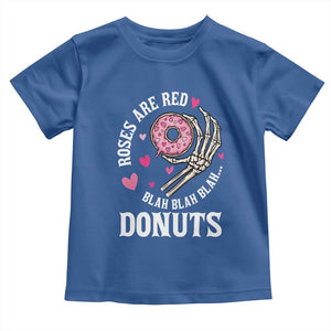 Valentine's Day Toddler T Shirt Roses Are Red Blah Skeleton Donut Funny Food Lover TS09 Royal Blue Print Your Wear