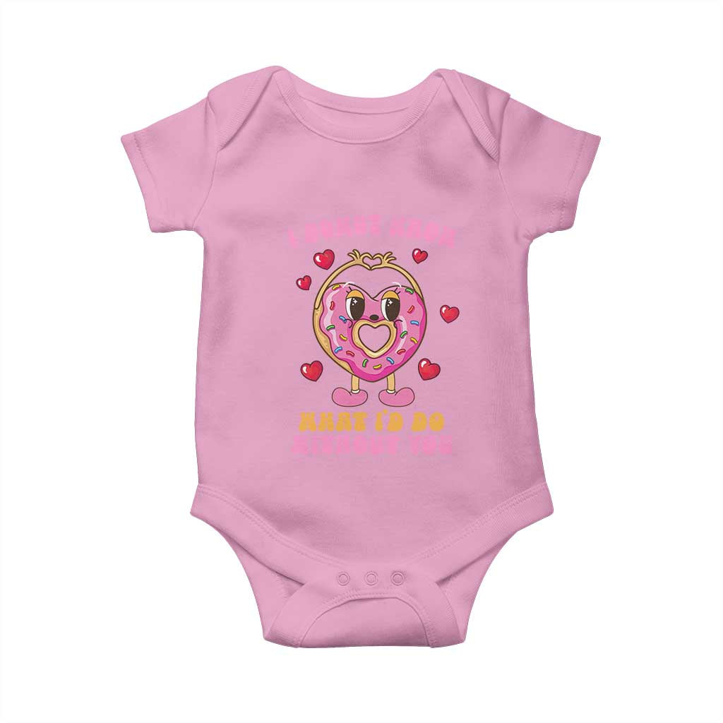 Valentine's Day Baby Onesie I Donut Know What I'd Do Without You TS09 Light Pink Print Your Wear