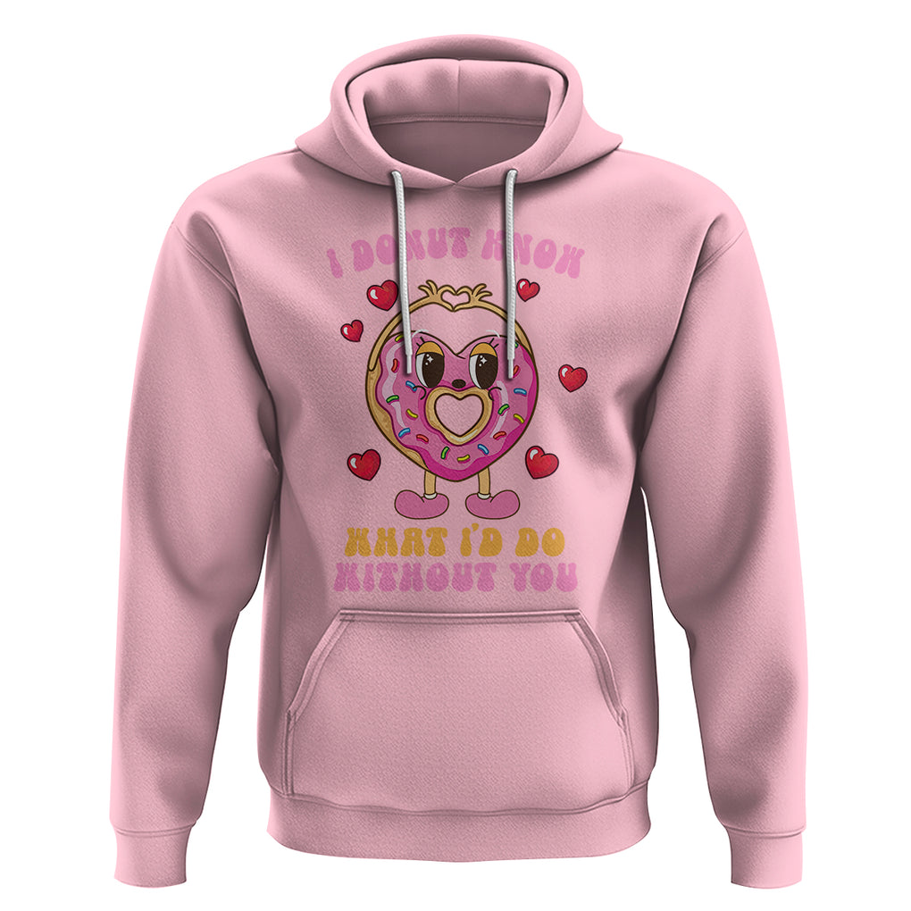 Valentine's Day Hoodie I Donut Know What I'd Do Without You TS09 Light Pink Printyourwear