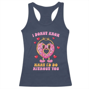 Valentine's Day Racerback Tank Top I Donut Know What I'd Do Without You TS09 Navy Print Your Wear
