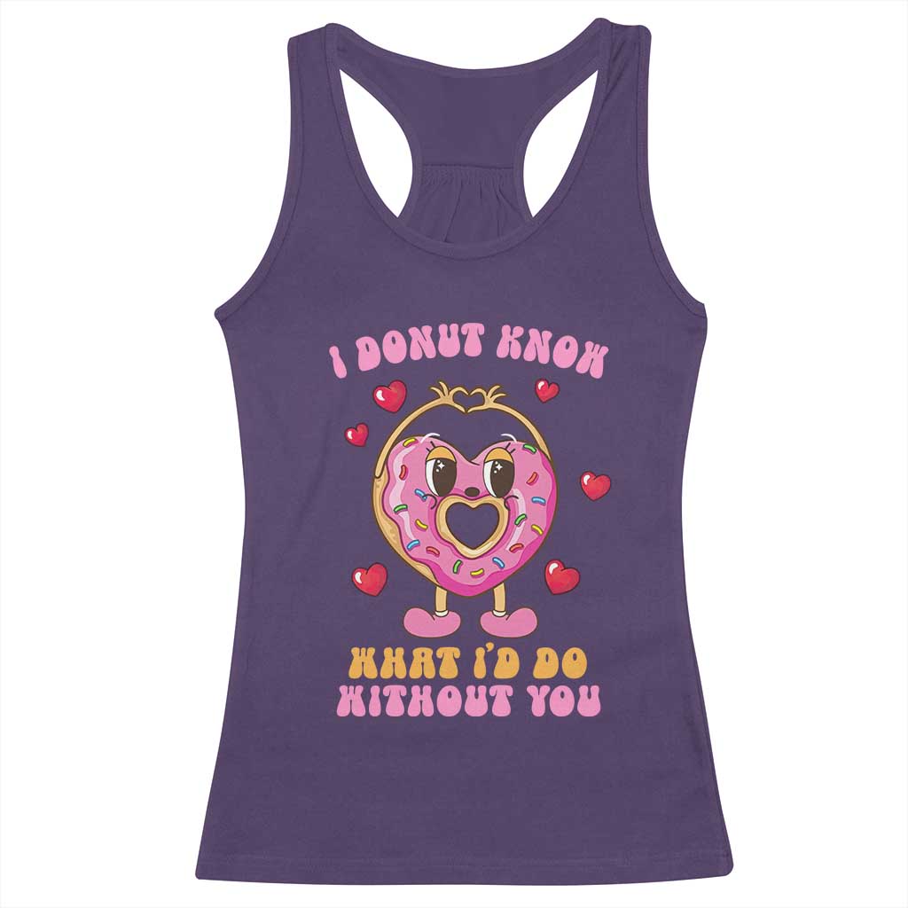 Valentine's Day Racerback Tank Top I Donut Know What I'd Do Without You TS09 Purple Print Your Wear