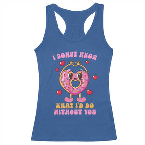 Valentine's Day Racerback Tank Top I Donut Know What I'd Do Without You TS09 Royal Blue Print Your Wear