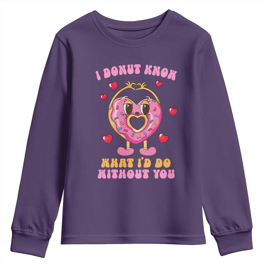 Valentine's Day Youth Sweatshirt I Donut Know What I'd Do Without You TS09 Purple Print Your Wear