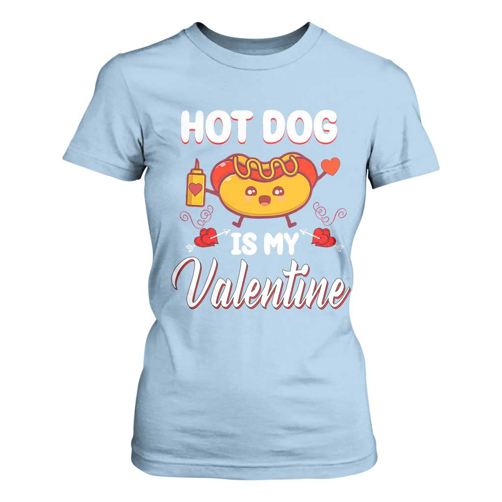 Valentine's Day T Shirt For Women Cute Hot-Dog Is My Valentine Food Lover TS09 Light Blue Print Your Wear