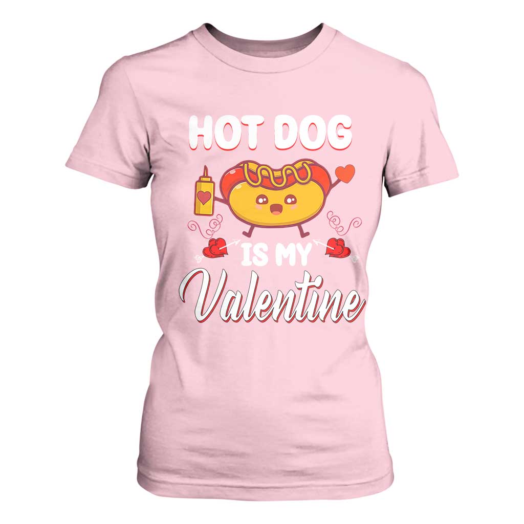 Valentine's Day T Shirt For Women Cute Hot-Dog Is My Valentine Food Lover TS09 Light Pink Print Your Wear
