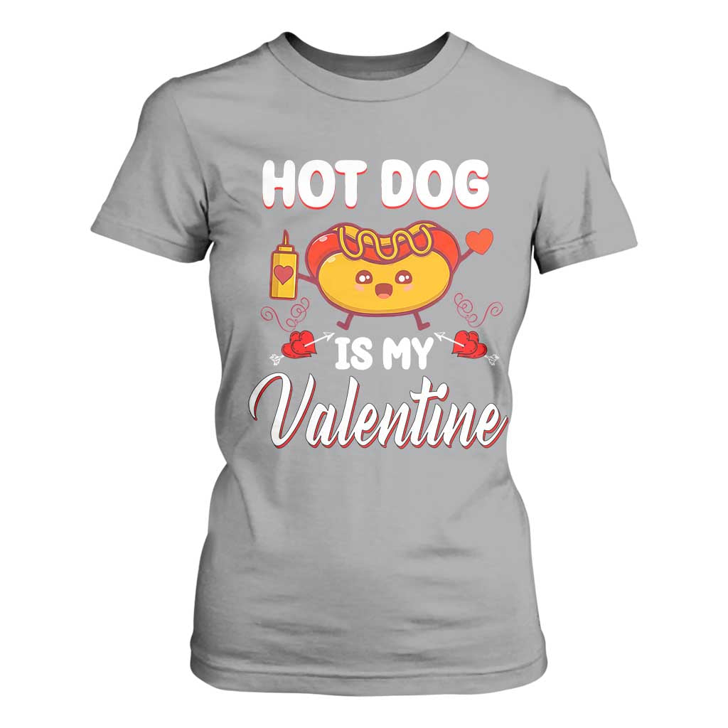Valentine's Day T Shirt For Women Cute Hot-Dog Is My Valentine Food Lover TS09 Sport Gray Print Your Wear