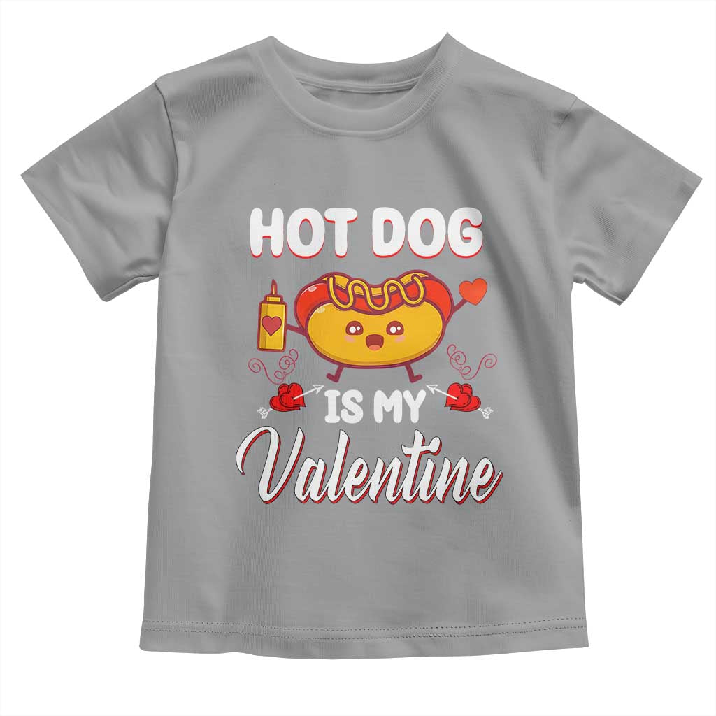 Valentine's Day Toddler T Shirt Cute Hot-Dog Is My Valentine Food Lover TS09 Sport Gray Print Your Wear