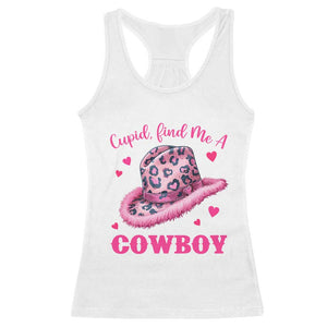 Valentine's Day Racerback Tank Top Cupid Find Me A Cowboy Western Heart Leopard Hat TS09 White Print Your Wear
