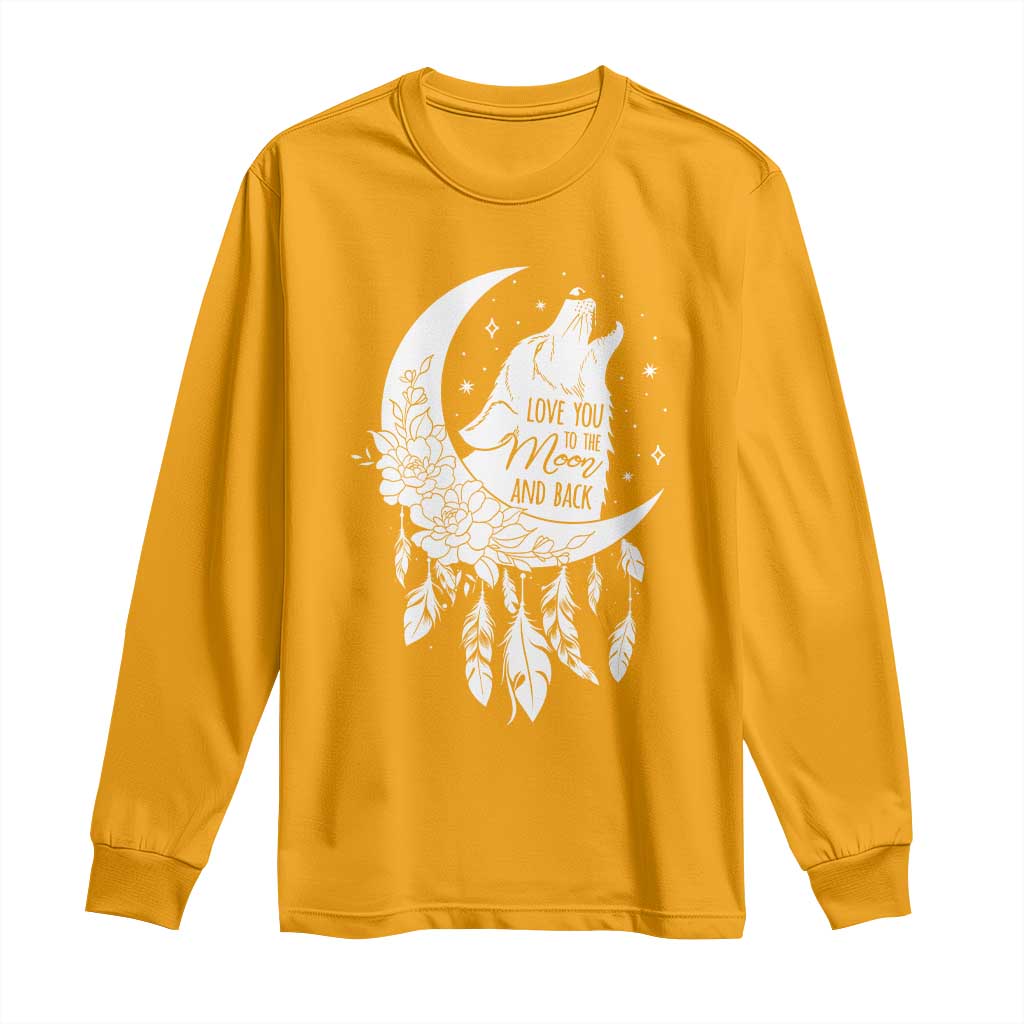Valentine's Day Long Sleeve Shirt Love You To The Moon And Back Wolf TS09 Gold Print Your Wear