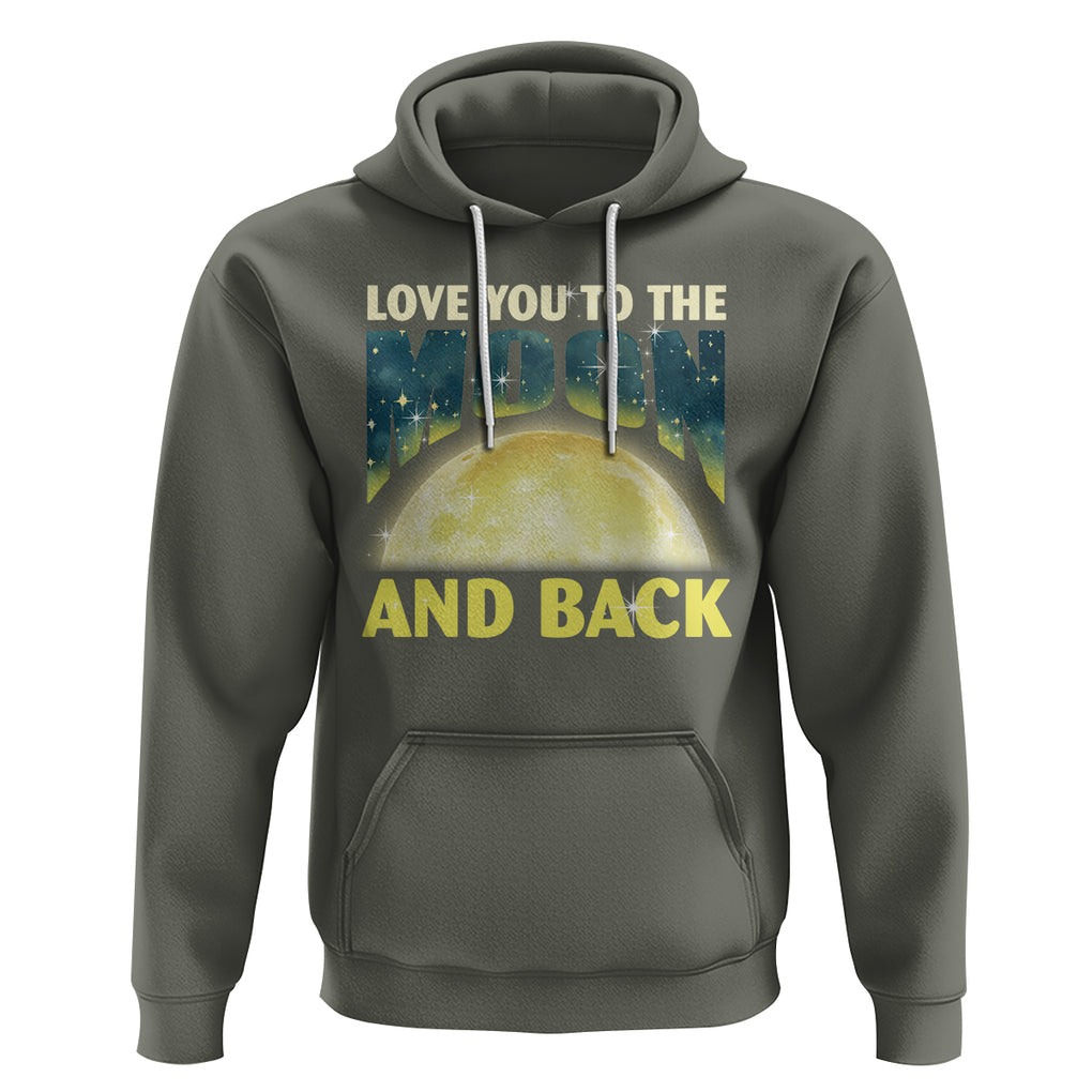 Valentine's Day Hoodie Love You To The Moon And Back TS09 Military Green Printyourwear