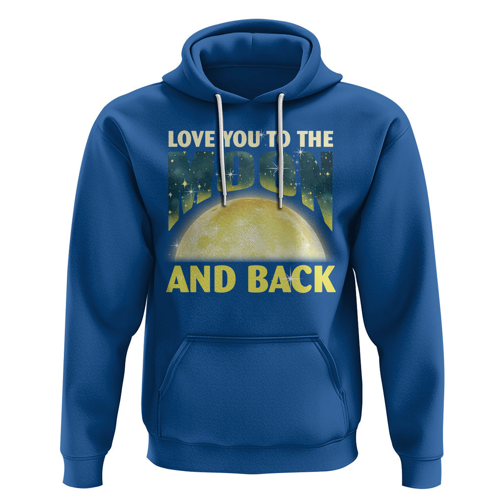 Valentine's Day Hoodie Love You To The Moon And Back TS09 Royal Blue Printyourwear