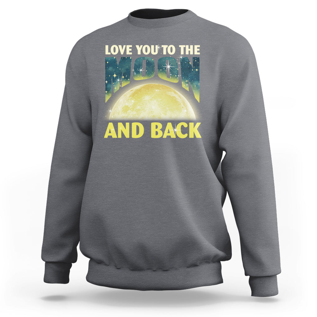 Valentine's Day Sweatshirt Love You To The Moon And Back TS09 Charcoal Printyourwear