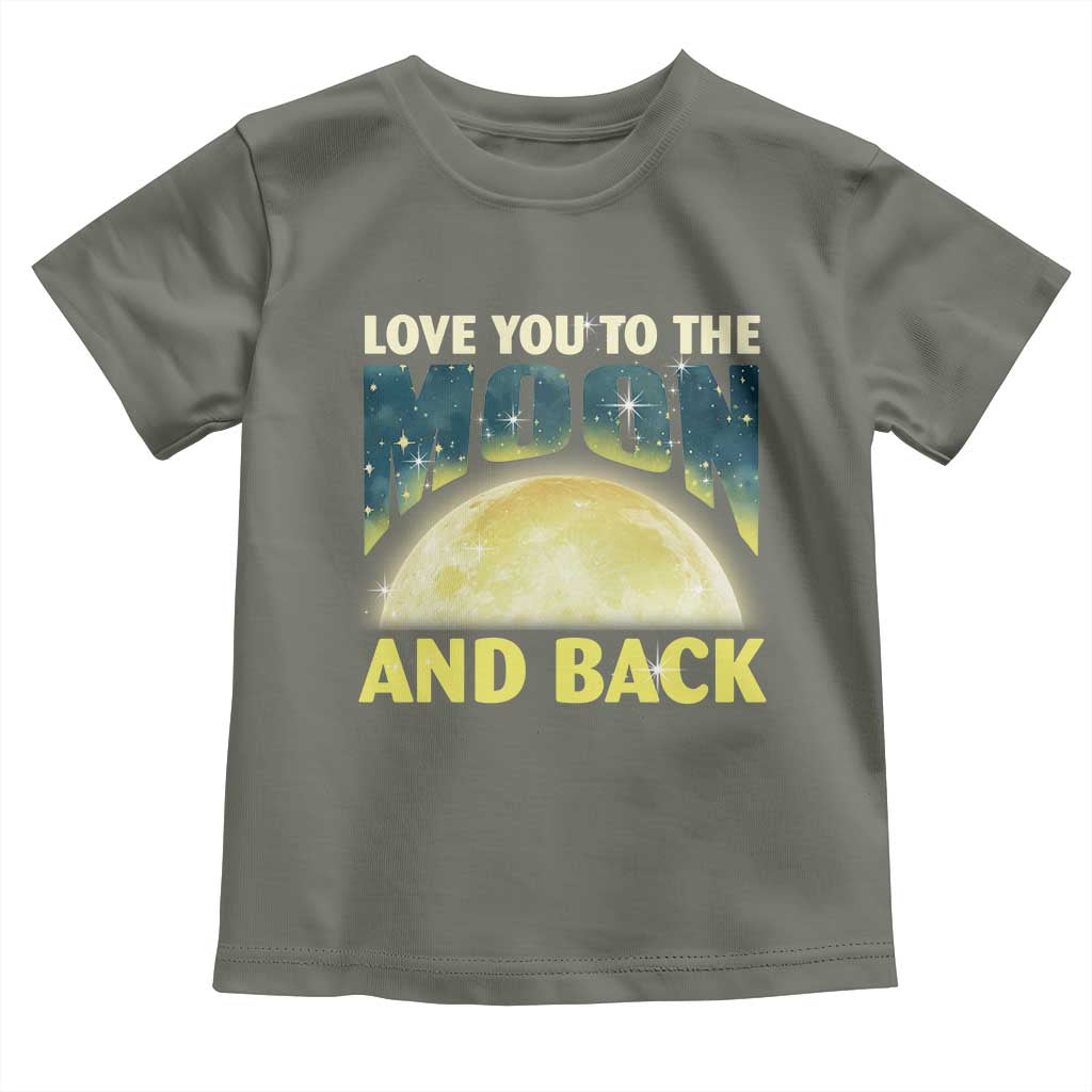 Valentine's Day Toddler T Shirt Love You To The Moon And Back TS09 Military Green Print Your Wear