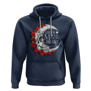 Valentine's Day Hoodie Love You To The Moon And Back Skull Rose TS09 Navy Printyourwear