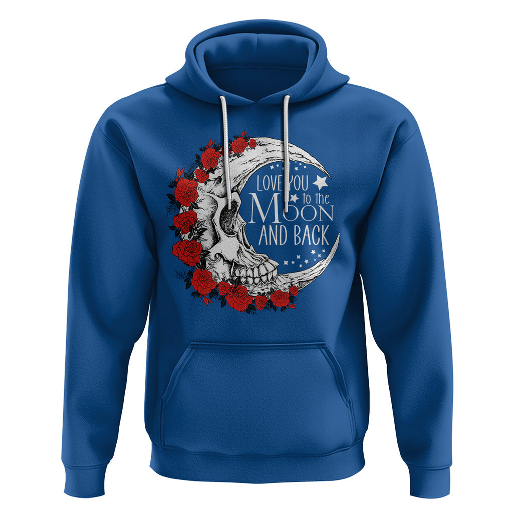 Valentine's Day Hoodie Love You To The Moon And Back Skull Rose TS09 Royal Blue Printyourwear