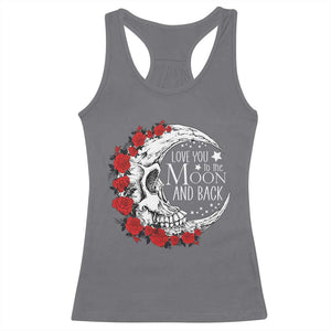 Valentine's Day Racerback Tank Top Love You To The Moon And Back Skull Rose TS09 Charcoal Print Your Wear