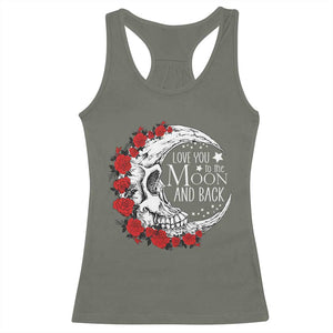 Valentine's Day Racerback Tank Top Love You To The Moon And Back Skull Rose TS09 Military Green Print Your Wear