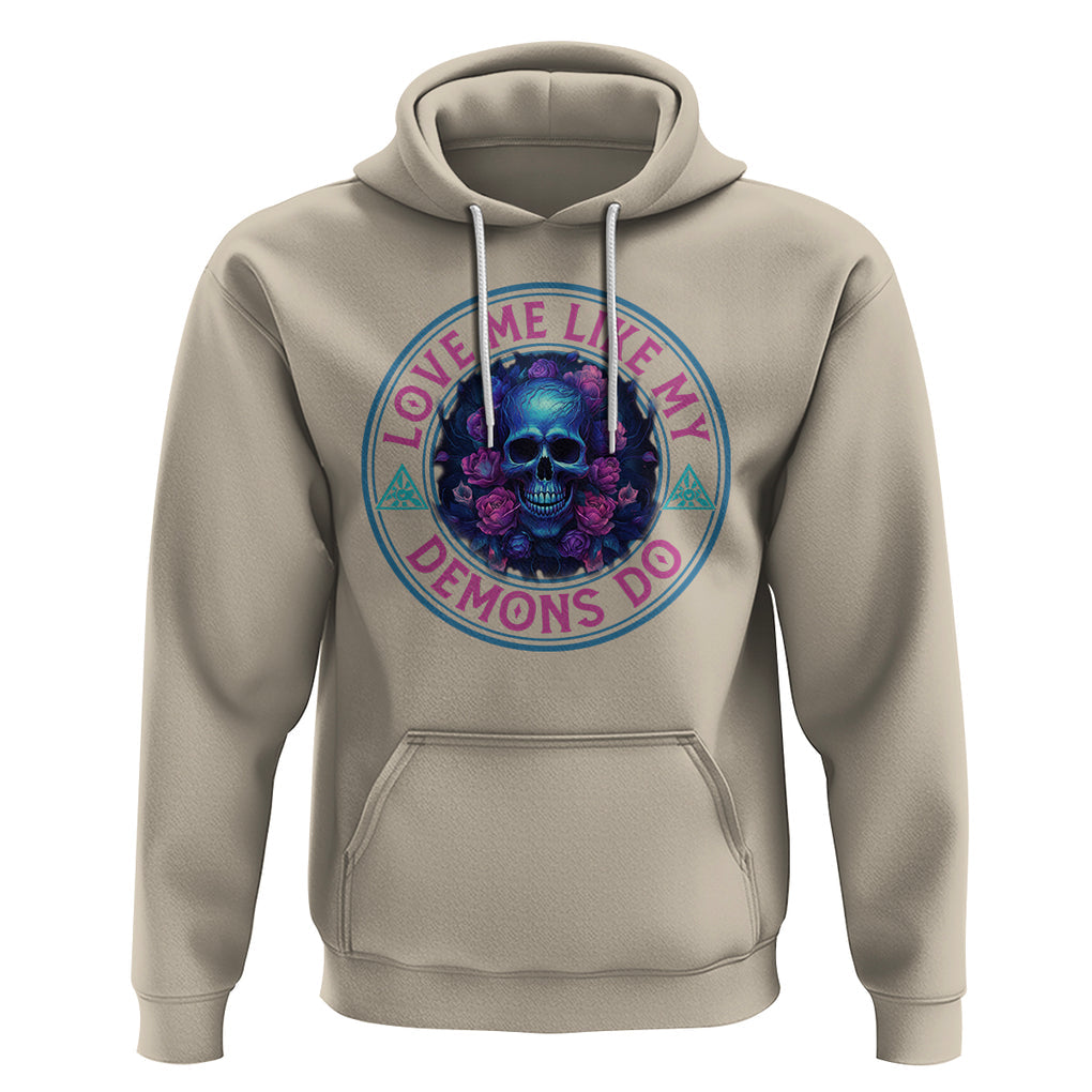 Valentine's Day Hoodie Love Me Like My Demons Do Skull Rose Aesthestic TS09 Sand Printyourwear