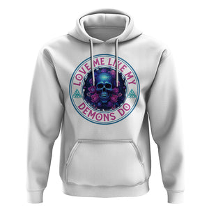 Valentine's Day Hoodie Love Me Like My Demons Do Skull Rose Aesthestic TS09 White Printyourwear