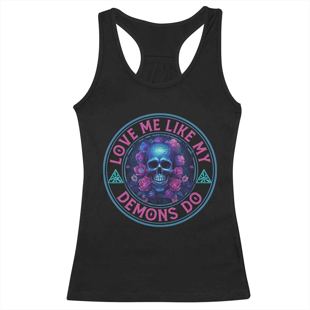 Valentine's Day Racerback Tank Top Love Me Like My Demons Do Skull Rose Aesthestic TS09 Black Print Your Wear