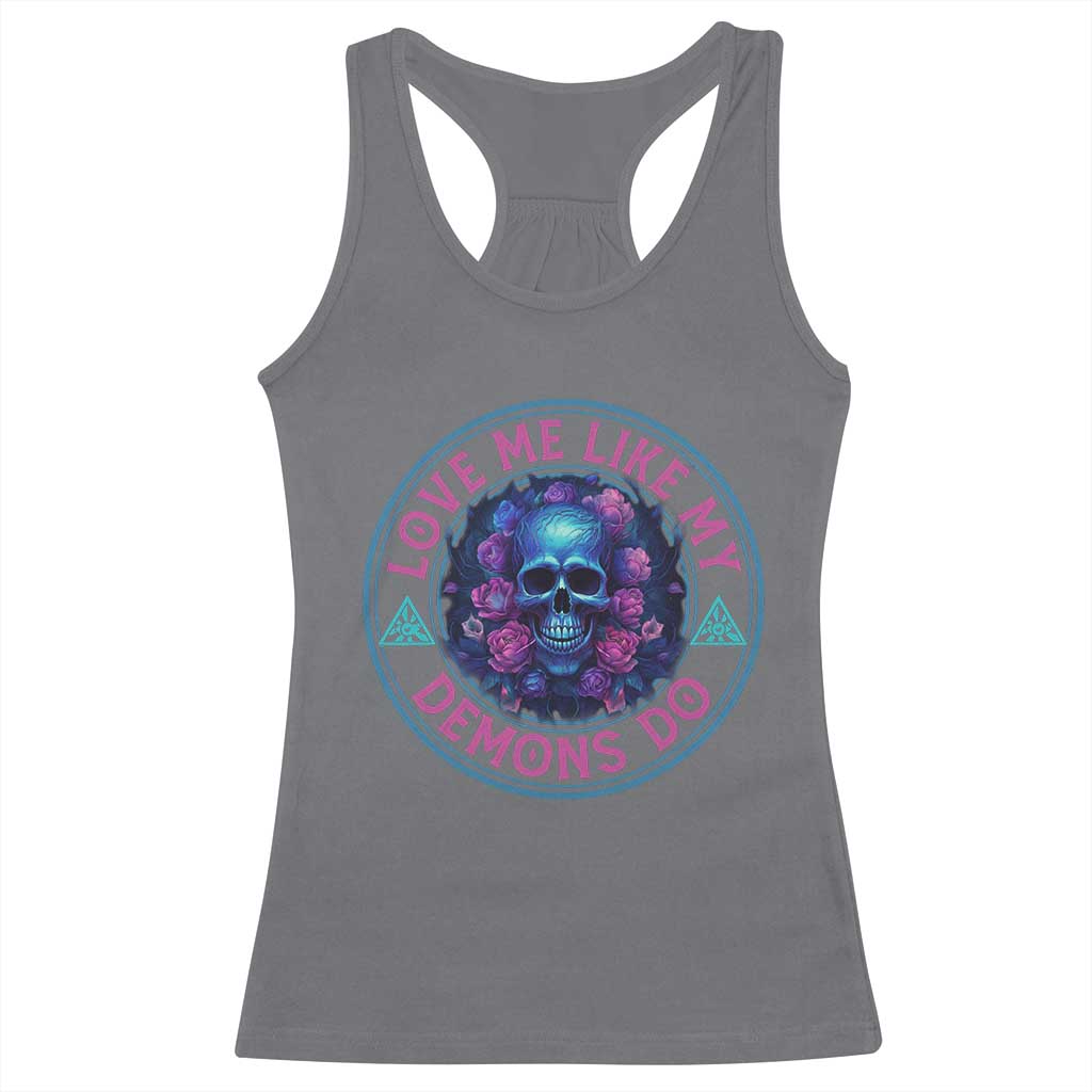 Valentine's Day Racerback Tank Top Love Me Like My Demons Do Skull Rose Aesthestic TS09 Charcoal Print Your Wear