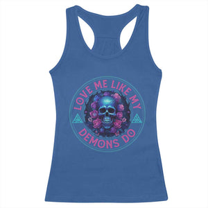 Valentine's Day Racerback Tank Top Love Me Like My Demons Do Skull Rose Aesthestic TS09 Royal Blue Print Your Wear