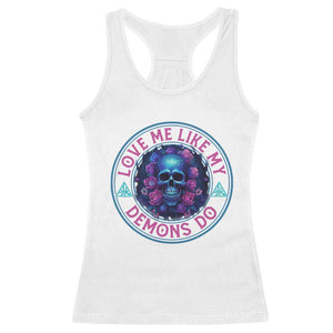 Valentine's Day Racerback Tank Top Love Me Like My Demons Do Skull Rose Aesthestic TS09 White Print Your Wear