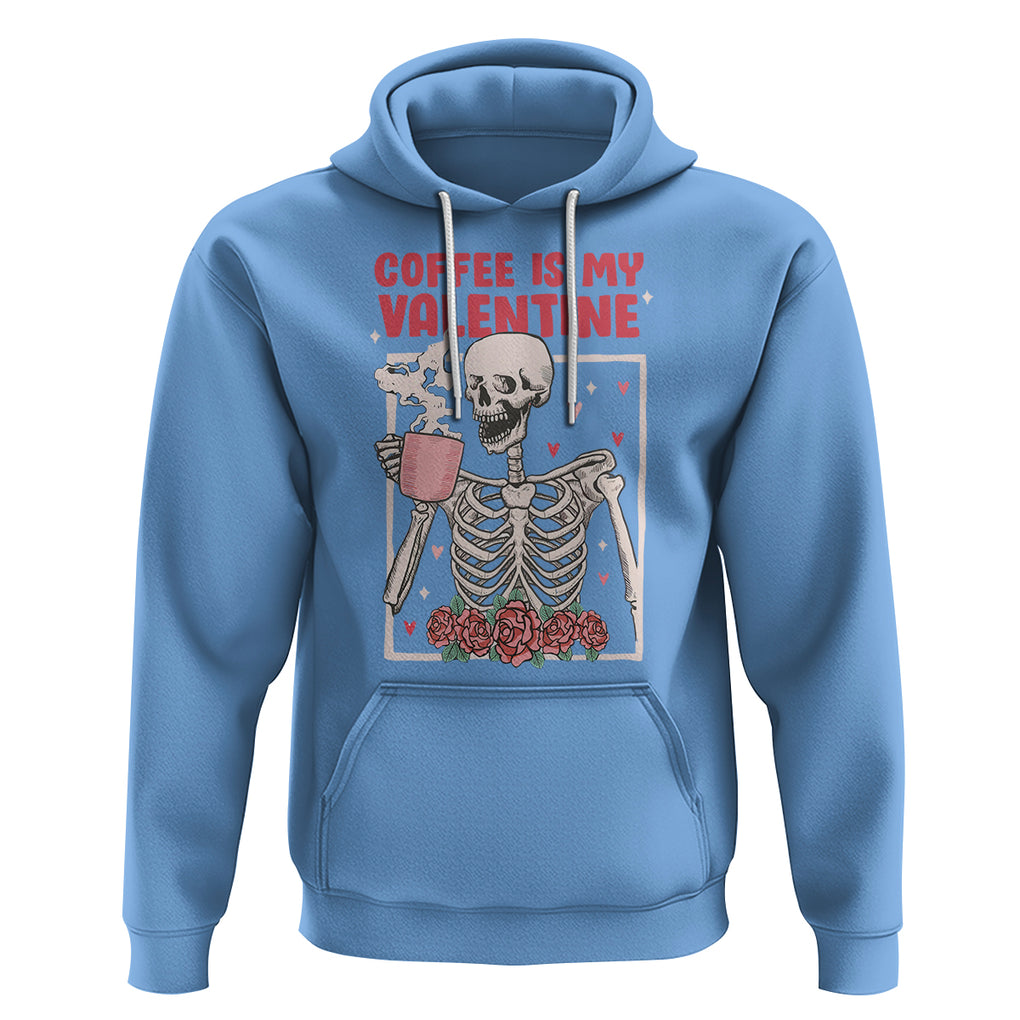 Valentine's Day Hoodie Coffee Is My Valentine Funny Skeleton TS09 Carolina Blue Printyourwear