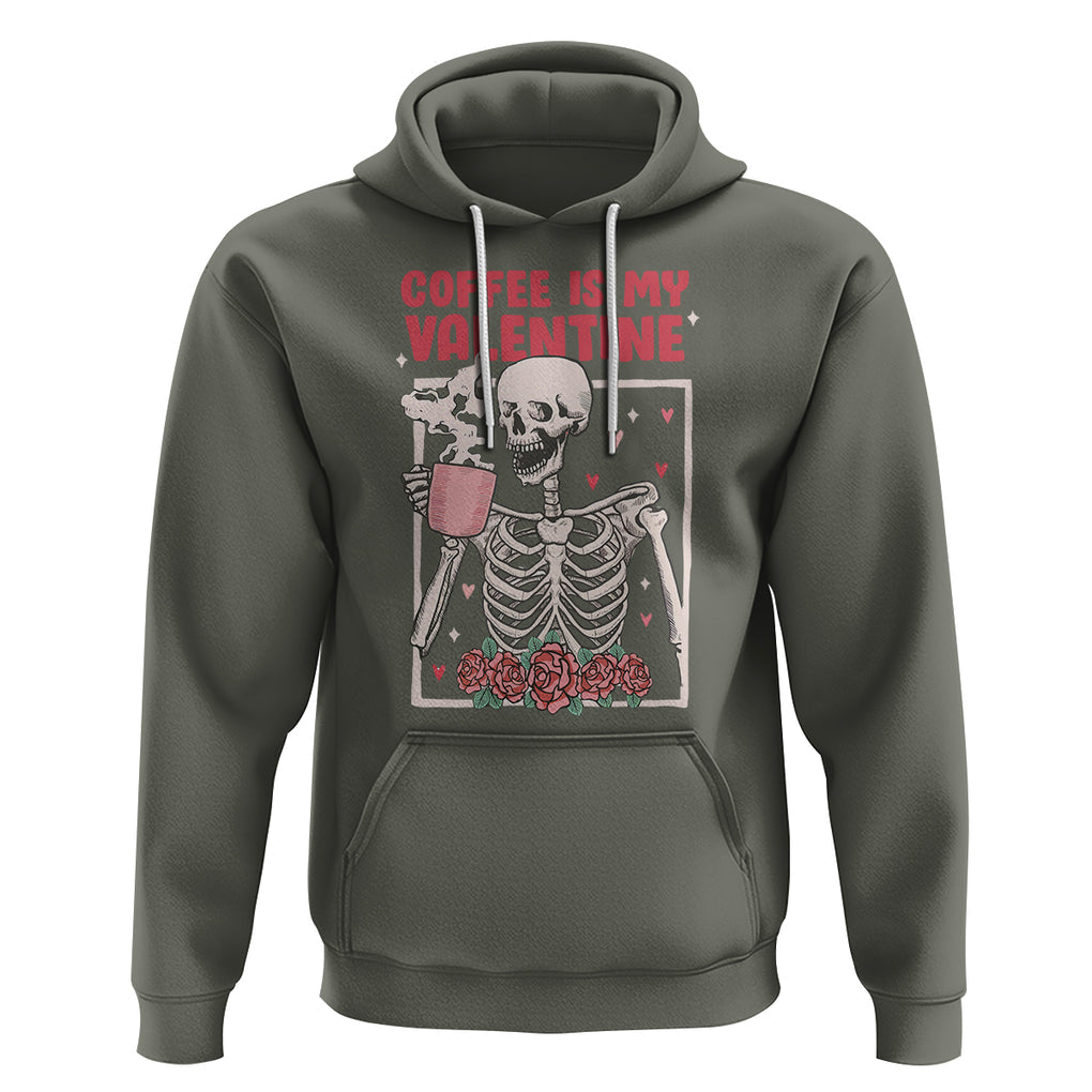 Valentine's Day Hoodie Coffee Is My Valentine Funny Skeleton TS09 Military Green Printyourwear
