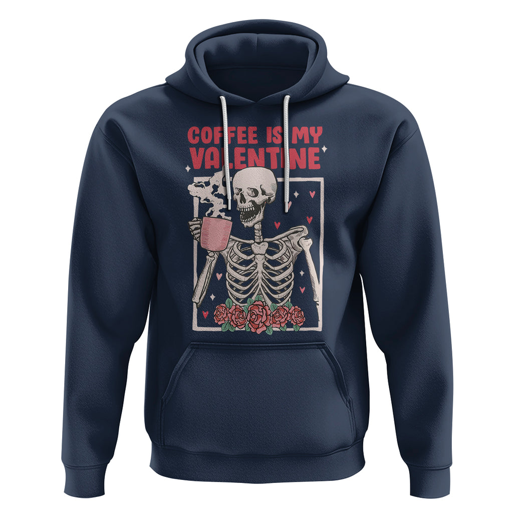 Valentine's Day Hoodie Coffee Is My Valentine Funny Skeleton TS09 Navy Printyourwear