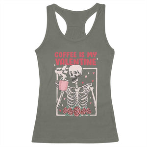 Valentine's Day Racerback Tank Top Coffee Is My Valentine Funny Skeleton TS09 Military Green Print Your Wear