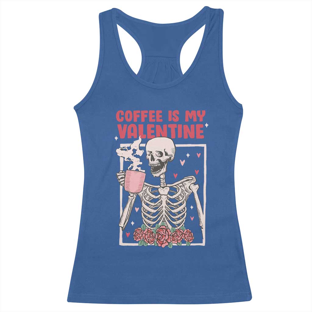 Valentine's Day Racerback Tank Top Coffee Is My Valentine Funny Skeleton TS09 Royal Blue Print Your Wear