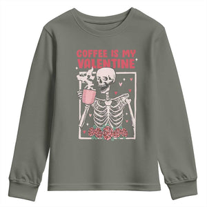 Valentine's Day Youth Sweatshirt Coffee Is My Valentine Funny Skeleton TS09 Military Green Print Your Wear