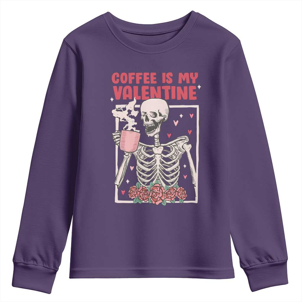 Valentine's Day Youth Sweatshirt Coffee Is My Valentine Funny Skeleton TS09 Purple Print Your Wear
