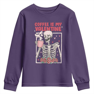 Valentine's Day Youth Sweatshirt Coffee Is My Valentine Funny Skeleton TS09 Purple Print Your Wear