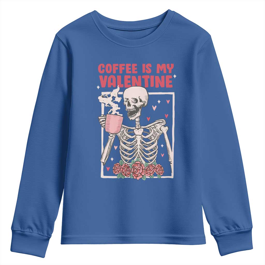 Valentine's Day Youth Sweatshirt Coffee Is My Valentine Funny Skeleton TS09 Royal Blue Print Your Wear