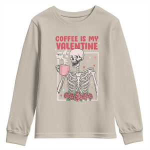 Valentine's Day Youth Sweatshirt Coffee Is My Valentine Funny Skeleton TS09 Sand Print Your Wear