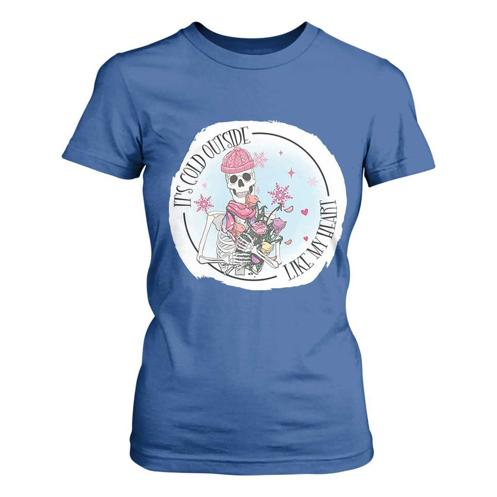 Anti Valentine T Shirt For Women It's Cold Outside Like My Heart Skeleton Single Day TS09 Royal Blue Print Your Wear