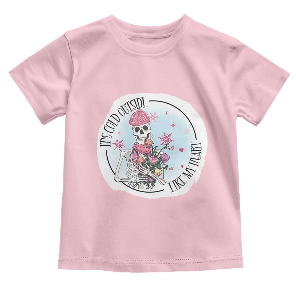 Anti Valentine Toddler T Shirt It's Cold Outside Like My Heart Skeleton Single Day TS09 Light Pink Print Your Wear