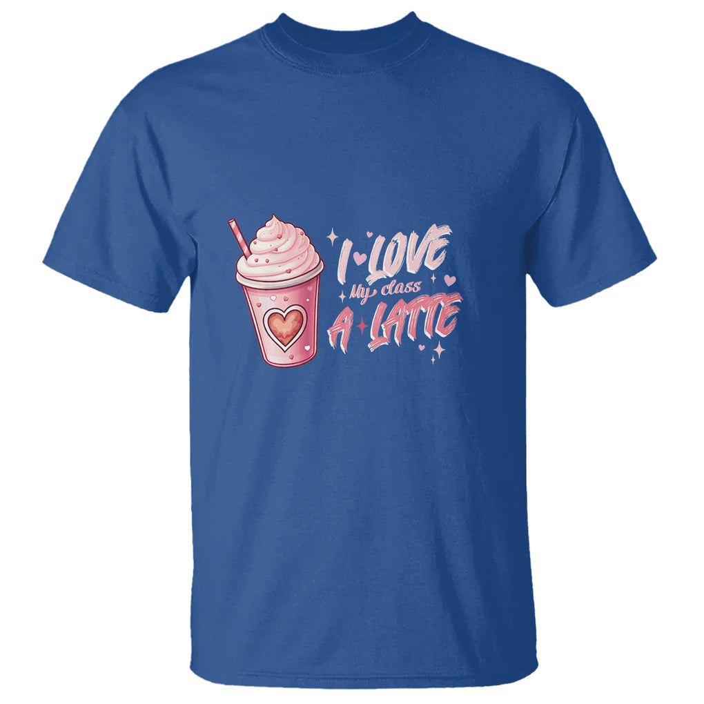 Valentine's Day T Shirt I Love My Class A Latte Teacher Coffee Lover TS09 Royal Blue Printyourwear