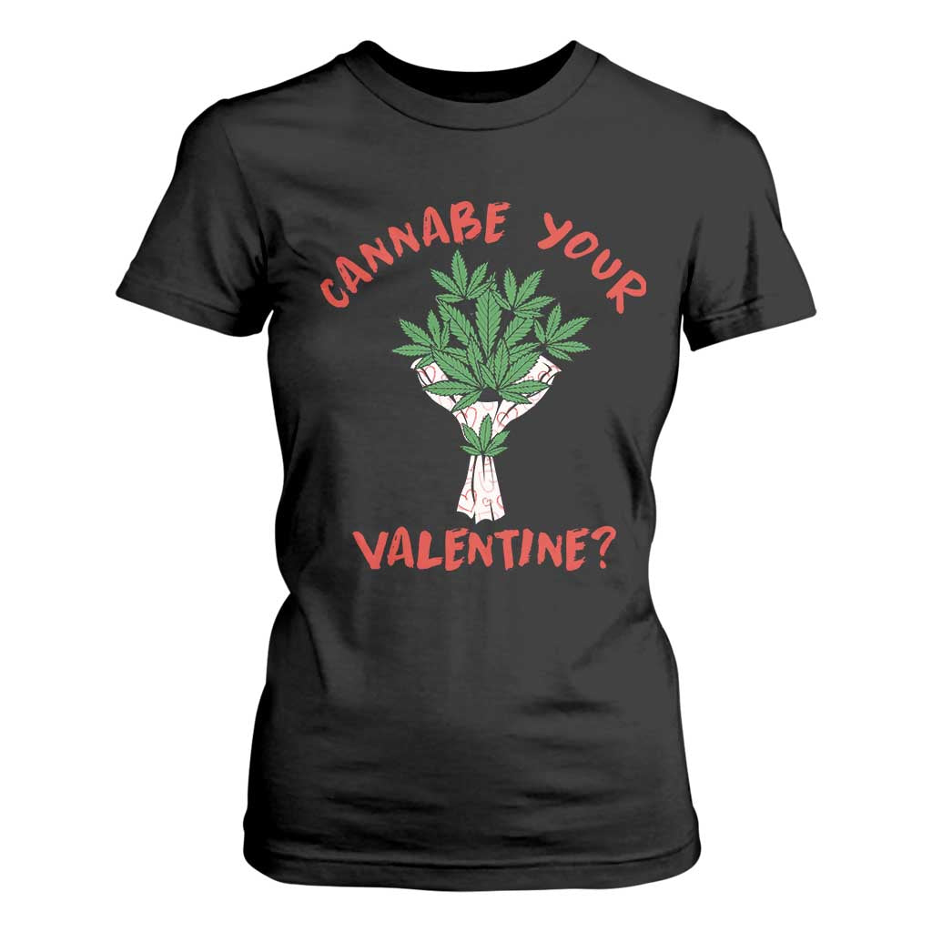 Cannabe Your Valentine 420 Cannabis Bouquet Marijuana Weed Flower T Shirt For Women TS09 Black Print Your Wear