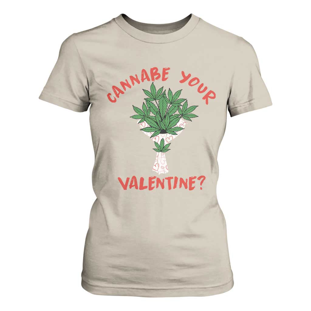 Cannabe Your Valentine 420 Cannabis Bouquet Marijuana Weed Flower T Shirt For Women TS09 Sand Print Your Wear