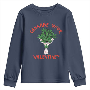Cannabe Your Valentine 420 Cannabis Bouquet Marijuana Weed Flower Youth Sweatshirt TS09 Navy Print Your Wear